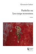 Parhélie ou Les corps terrestres